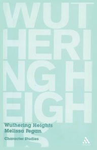 Title: Wuthering Heights: Character Studies, Author: Melissa Fegan