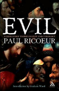 Title: Evil: A challenge to philosophy and theology / Edition 2, Author: Paul Ricoeur