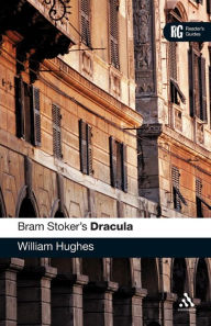 Title: Bram Stoker's Dracula: A Reader's Guide / Edition 1, Author: William Hughes