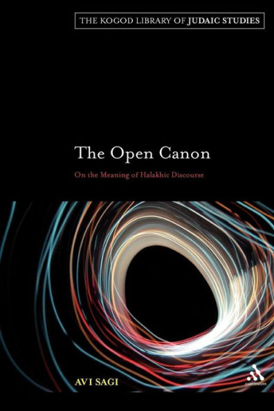 The Open Canon: On the Meaning of Halakhic Discourse