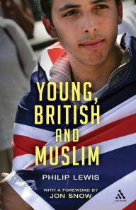 Title: Young, British and Muslim, Author: Philip Lewis