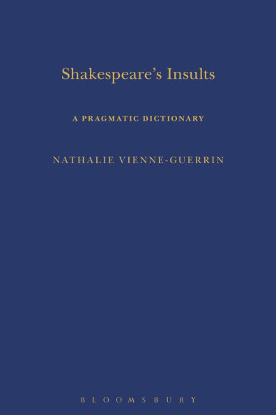 Shakespeare's Insults: A Pragmatic Dictionary