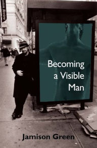 Becoming a Visible Man / Edition 1