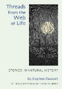 Threads from the Web of Life: Stories in Natural History