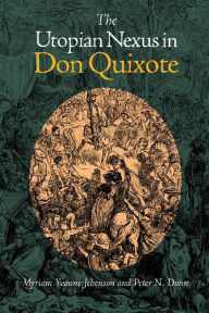 Title: The Utopian Nexus in Don Quixote, Author: Myriam Yvonne Jehenson