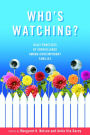 Who's Watching?: Daily Practices of Surveillance among Contemporary Families