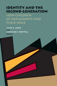 Title: Identity and the Second Generation: How Children of Immigrants Find Their Space, Author: Faith G. Nibbs