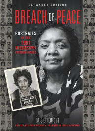 Title: Breach of Peace: Portraits of the 1961 Mississippi Freedom Riders, Author: Eric Etheridge