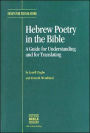 Hebrew Poetry in the Bible: A Guide for Understanding and for Translating