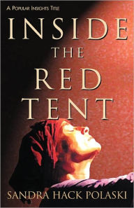 Title: Inside the Red Tent, Author: Sandra Hack Polaski