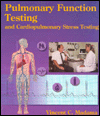 Pulmonary Function Testing and Cardiovascular Stress Testing / Edition 1