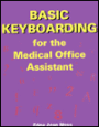Basic Keyboarding for the Medical Office Assistant