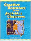 Creative Resources for the Anti-Bias Classroom / Edition 1
