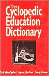 The Cyclopedic Education Dictionary / Edition 1