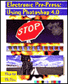 Electronic PrePress Using Photoshop 4.0 / Edition 1