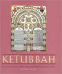 Ketubbah: Jewish Marriage Contracts of Hebrew Union College, Skirball Museum, and Klau Library