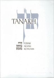 Title: JPS TANAKH: The Holy Scriptures: The New JPS Translation According to the Traditional Hebrew Text, Author: Jewish Publication Society