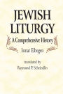 Jewish Liturgy: A Comprehensive History