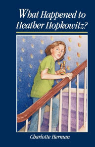 Title: What Happened to Heather Hopkowitz?, Author: Charlotte Herman