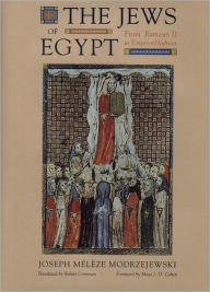 Title: The Jews of Egypt: From Ramses II to Emperor Hadrian, Author: Joseph Meleze Modrzejewski