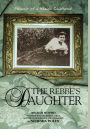 The Rebbe's Daughter: Memoir of a Hasidic Childhood