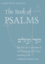 Title: The Book of Psalms: A New Translation, Author: Jewish Publication Society