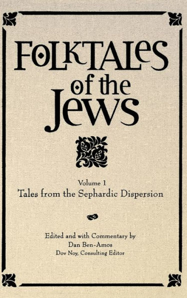 Folktales of the Jews, Volume 1: Tales from the Sephardic Dispersion