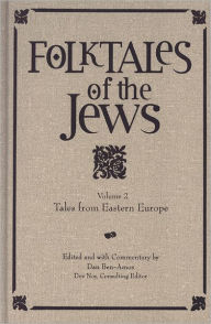 Title: Folktales of the Jews, Volume 2: Tales from Eastern Europe, Author: Dan Ben-Amos