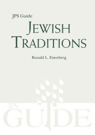 Jewish Traditions: A JPS Guide