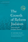 The Growth of Reform Judaism: American and European Sources