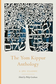 Title: The Yom Kippur Anthology, Author: Philip Goodman