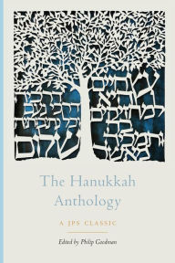 Title: The Hanukkah Anthology, Author: Philip Goodman