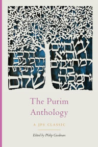 Title: The Purim Anthology, Author: Philip Goodman