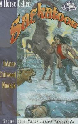 A Horse Called Saskatoon By Joanne Chitwood Nowack Paperback