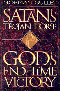 Satan's Trojan Horse: God's Endtime Victory