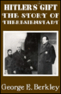 Hitler's Gift: The Story of Theriesensdadt