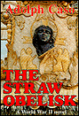The Straw Obelisk