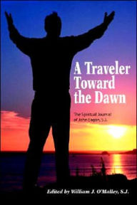 Title: A Traveler Toward the Dawn, Author: John Eagan