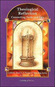 Theological Reflection: Connecting Faith and Life