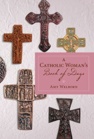 Title: A Catholic Woman's Book of Days, Author: Amy Welborn