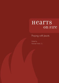 Title: Hearts on Fire: Praying with Jesuits, Author: Michael J Harter S.J.