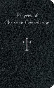 Title: Prayers of Christian Consolation, Author: William G. Storey