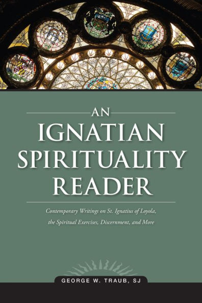 An Ignatian Spirituality Reader / Edition 1