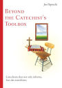 Beyond the Catechist's Toolbox: Catechesis That Not Only Informs, but Transforms