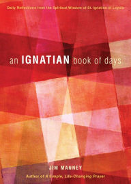 Title: An Ignatian Book of Days, Author: Jim Manney