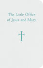 The Little Office of Jesus and Mary