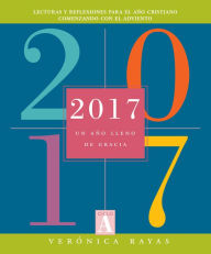 Title: 2017: un año lleno de gracia / A Book of Grace-Filled Days, Author: Veronica Rayas