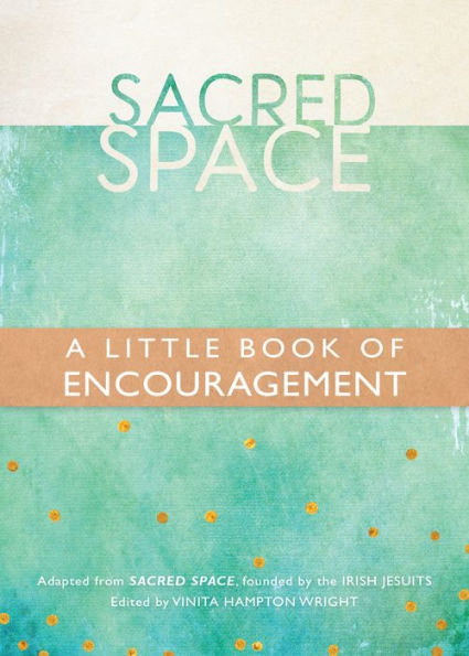 Sacred Space: A Little Book of Encouragement