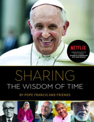 Title: Sharing the Wisdom of Time, Author: Pope Francis