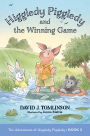 Higgledy Piggledy and the Winning Game: The Adventures of Higgledy Piggledy Book 2